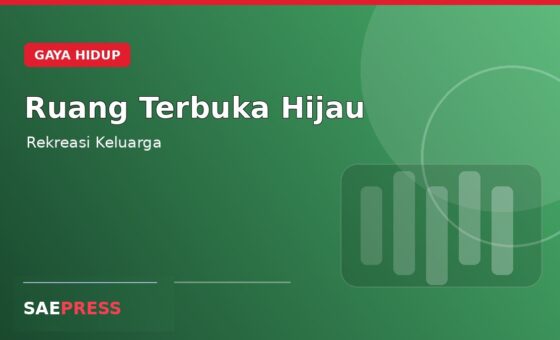 Ruang Terbuka Hijau Menjadi Pilihan Rekreasi Keluarga Akhir Pekan